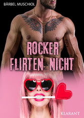 Rocker flirten nicht