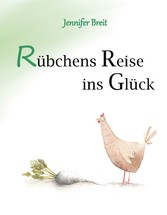 Rübchens Reise ins Glück