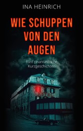 Wie Schuppen von den Augen