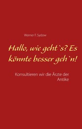 Hallo, wie geht`s? Es könnte besser geh`n!