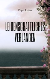 Leidenschaftliches Verlangen