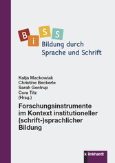 Forschungsinstrumente im Kontext institutioneller (schrift-)sprachlicher Bildung