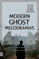 Modern Ghost Melodramas