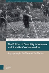 The Politics of Disability in Interwar and Socialist Czechoslovakia