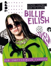 Billie Eilish. Das inoffizielle Fanbuch