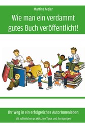 Wie man ein verdammt gutes Buch veröffentlicht!