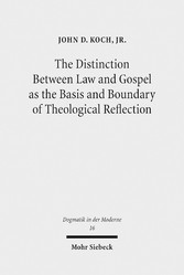 The Distinction Between Law and Gospel as the Basis and Boundary of Theological Reflection