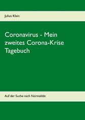 Coronavirus - Mein zweites Corona-Krise Tagebuch