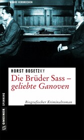 Die Brüder Sass - Geliebte Ganoven