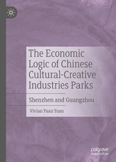 The Economic Logic of Chinese Cultural-Creative Industries Parks