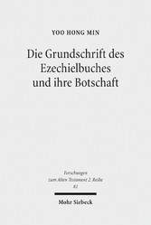 Die Grundschrift des Ezechielbuches und ihre Botschaft