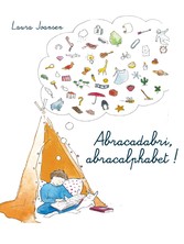 Abracadabri, abracalphabet ! La formule magique des lettres et des mots