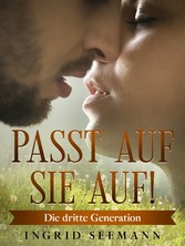 Passt auf sie auf!