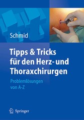 Tipps und Tricks für den Herz- und Thoraxchirurgen