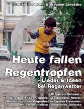 Heute fallen Regentropfen - Lieder & Ideen bei Regenwetter