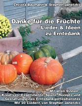 Danke für die Früchte - Lieder und Ideen zu Erntedank