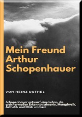 Mein Freund Arthur Schopenhauer