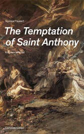 The Temptation of Saint Anthony - A Historical Novel (Complete Edition)