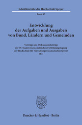 Entwicklung der Aufgaben und Ausgaben von Bund, Ländern und Gemeinden.