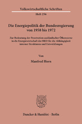 Die Energiepolitik der Bundesregierung von 1958 bis 1972.