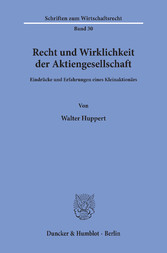 Recht und Wirklichkeit der Aktiengesellschaft.