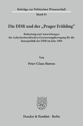 Die DDR und der »Prager Frühling«.