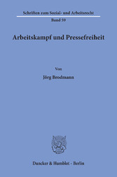 Arbeitskampf und Pressefreiheit.