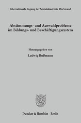 Abstimmungs- und Auswahlprobleme im Bildungs- und Beschäftigungssystem.