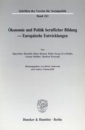 Ökonomie und Politik beruflicher Bildung - Europäische Entwicklungen.