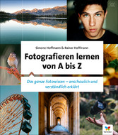 Fotografieren lernen von A bis Z