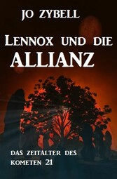 Das Zeitalter des Kometen #21: Lennox und die Allianz