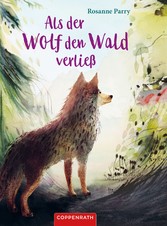 Als der Wolf den Wald verließ