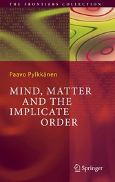 Mind, Matter and the Implicate Order