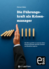 Die Führungskraft als Krisenmanager