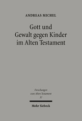 Gott und Gewalt gegen Kinder im Alten Testament