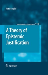 A Theory of Epistemic Justification