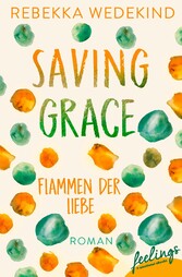 Saving Grace - Flammen der Liebe