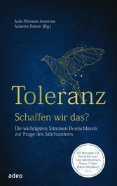 Toleranz - schaffen wir das?