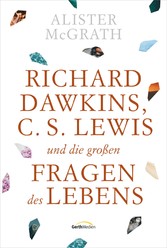 Richard Dawkins, C. S. Lewis und die großen Fragen des Lebens