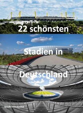 22 schönsten Stadien in Deutschland