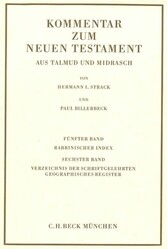 Kommentar zum Neuen Testament aus Talmud und Midrasch Bd. 5/6: Rabbinischer Index, Verzeichnis der Schriftgelehrten, geographisches Register