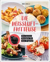 Die Heissluftfritteuse