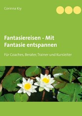 Fantasiereisen - Mit Fantasie entspannen