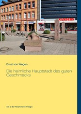 Die heimliche Hauptstadt des guten Geschmacks