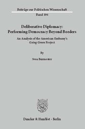 Deliberative Diplomacy: Performing Democracy Beyond Borders.