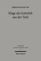 Klage als Gotteslob aus der Tiefe