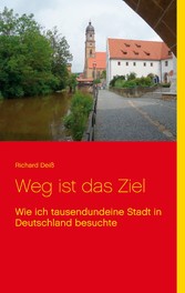 Weg ist das Ziel