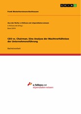 CEO vs. Chairman. Eine Analyse der Machtverhältnisse der Unternehmensführung