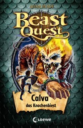 Beast Quest (Band 60) - Calva, das Knochenbiest