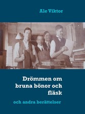 Drömmen om bruna bönor och fläsk